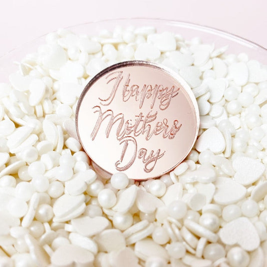 Happy Mothers Day - Acrylic Cupcake Disc